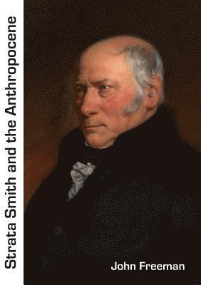 Strata Smith and the Anthropocene