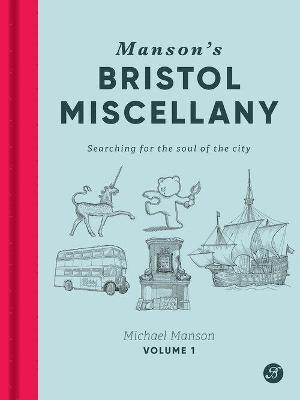 Michael Manson - Manson's Bristol Miscellany, Inbunden