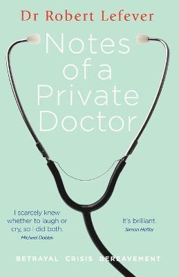 bokomslag Notes of a Private Doctor