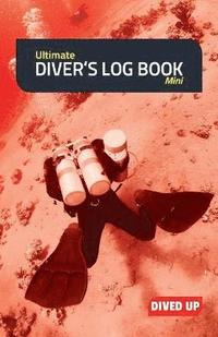 bokomslag Ultimate Diver's Log Book (Mini)