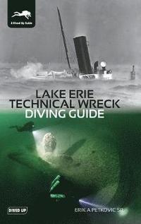 bokomslag Lake Erie Technical Wreck Diving Guide