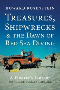 bokomslag Treasures, Shipwrecks and the Dawn of Red Sea Diving