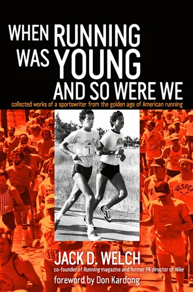 Jack Welch - When Running Was Young and So Were We, Häftad