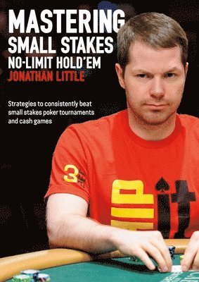 bokomslag Mastering Small Stakes No-Limit Hold'em