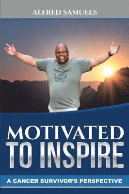 Alfred Samuels - Motivated to inspire, Häftad. Tillgänglighet: Lägg i varukorg