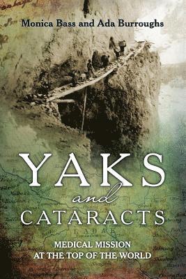 Ada Burroughs, Monica Bass - Yaks and cataracts, Häftad. Tillgänglighet: Lägg i varukorg