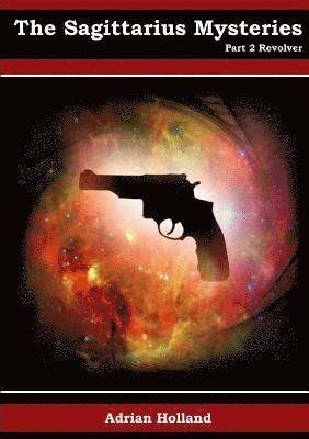 bokomslag The Sagittarius Mysteries - Part 2 Revolver