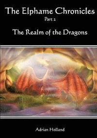 bokomslag The Elphame Chronicles - Part 2 - The Realm of the Dragons