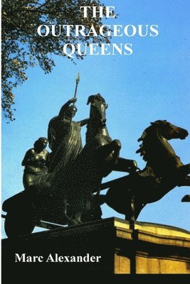 Marc Alexander - Outrageous Queens, Häftad