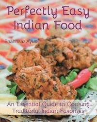 bokomslag Perfectly Easy Indian Food