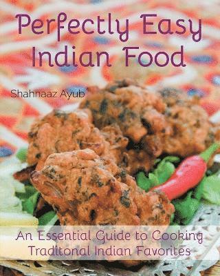 Perfectly Easy Indian Food 1