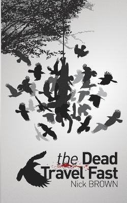 Nick Brown - Dead Travel Fast, Häftad