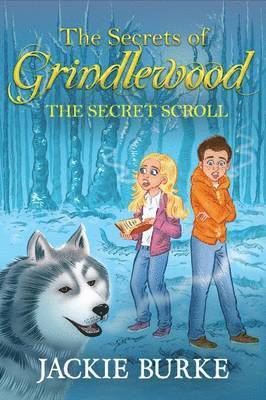 Secrets of Grindlewood the Secret Scroll