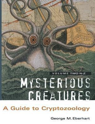 George M Eberhart, George M. Eberhart - Mysterious Creatures, Häftad