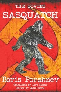 bokomslag The Soviet Sasquatch