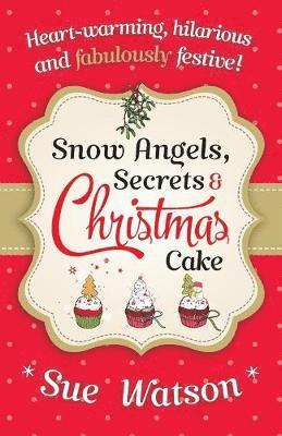 bokomslag Snow Angels, Secrets and Christmas Cake