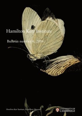Lucy Wrapson - Hamilton Kerr Institute Bulletin Number 6, 2016, Häftad