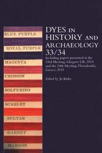 bokomslag Dyes in History and Archaeology 33/34