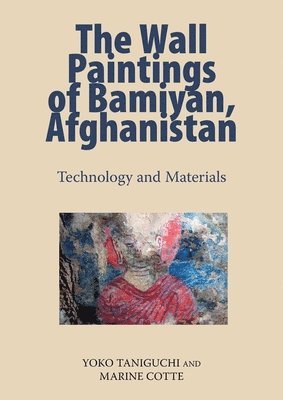 Yoko Taniguchi, Marine Cotte - Wall Paintings of Bamiyan, Afghanistan, Häftad