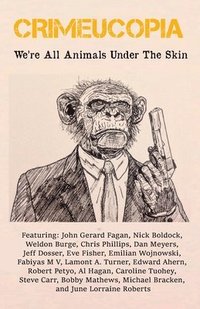 bokomslag Crimeucopia - We're All Animals Under The Skin