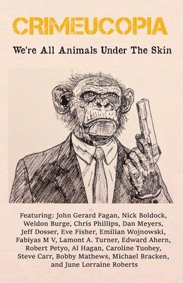 Crimeucopia - We're All Animals Under The Skin 1