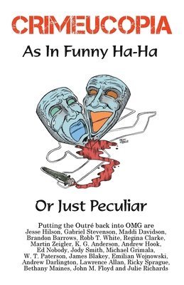 CRIMEUCOPIA - As In Funny Ha-Ha, Or Just Peculiar 1