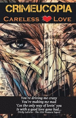 Crimeucopia - Careless Love