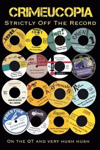 bokomslag Crimeucopia - Strictly Off The Record
