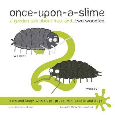 Once-Upon-a-Slime, a Garden Tale About Max and... Two Woodlice 1