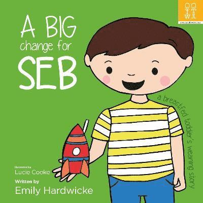A big change for Seb: a breastfed toddler's weaning story 1