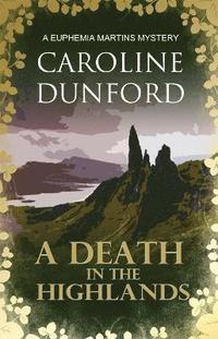 bokomslag Death in the Highlands (Euphemia Martins Mystery 2)