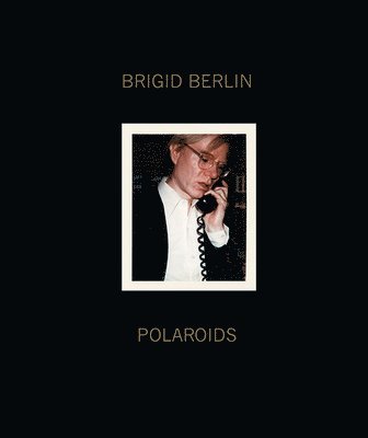 Brigid Berlin Polaroids 1