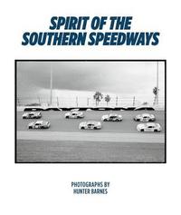 bokomslag Spirit of the Southern Speedways