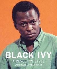 bokomslag Black Ivy: A Revolt In Style