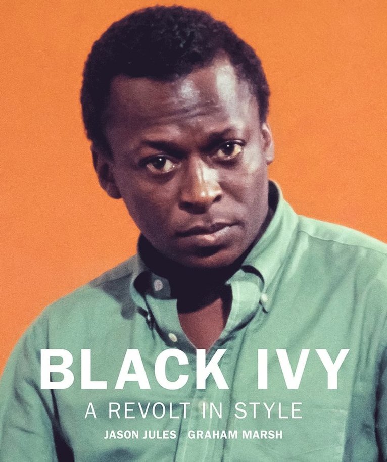 Black Ivy: A Revolt in Style 1