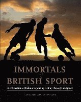 bokomslag Immortals of British Sport