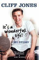 Cliff Jones - Cliff Jones: It's a Wonderful Life, Inbunden