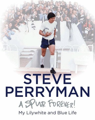 Steve Perryman - Steve Perryman, Inbunden