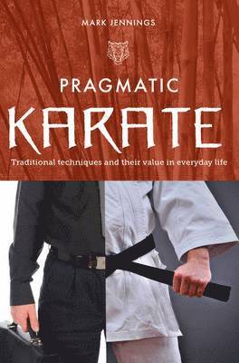Mark Jennings - Pragmatic Karate, Häftad