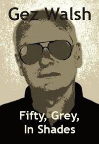bokomslag Fifty, Grey, In Shades