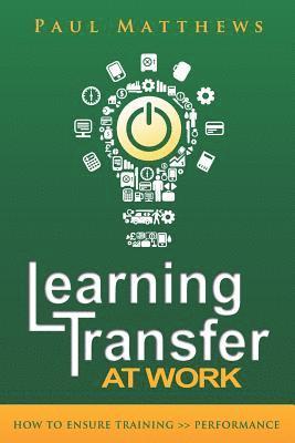 Learning Transfer at Work 1