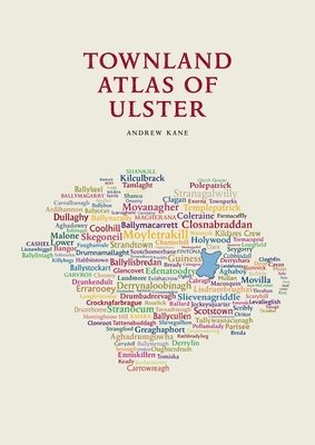 bokomslag The Townland Atlas of Ulster