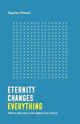 Eternity changes everything 1