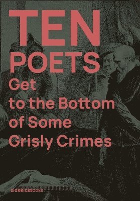 Ten Poets Get to the Bottom of Some Grisly Crimes 1