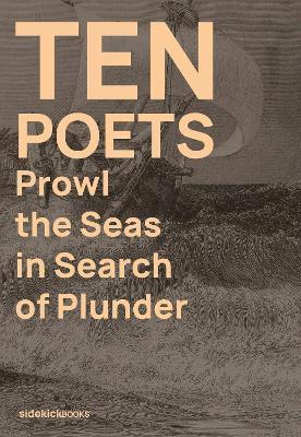 bokomslag Ten Poets Prowl the Seas in Search of Plunder