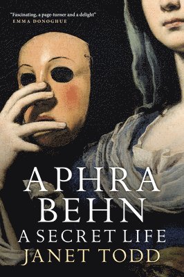 Aphra Behn: A Secret Life 1