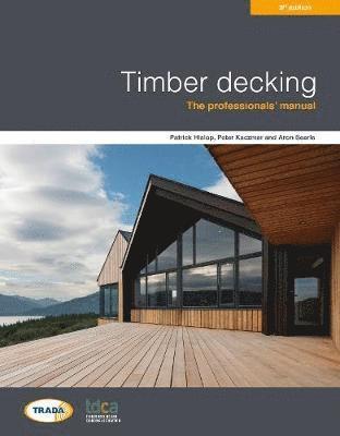 Aron Searle, Patrick Hislop, Peter Kaczmar - Timber decking 3rd edition, Häftad