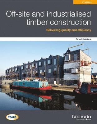 bokomslag Off-site and industrialised timber construction 2nd edition