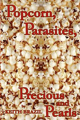 bokomslag Popcorn, Parasites, Precious & Pearls