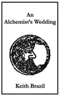 bokomslag An Alchemist's Wedding